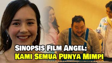 Sinopsis Film Angel Kami Semua Punya Mimpi (2023) | Author Safa