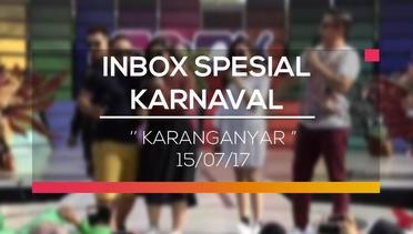 Karnaval Inbox Karang Anyar Siang - 15/07/17