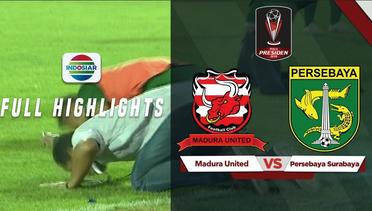 Madura United (2) vs Persebaya (3) - Full Hightlight - Piala Presiden