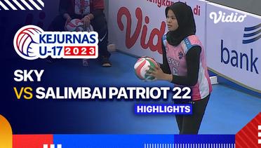 Putri: Sky vs Salimbai Patriot 22 - Highlights | Kejurnas Bola Voli Antarklub U-17 2023