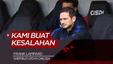Komentar Frank Lampard Usai Chelsea Dipermalukan Sheffield United 0-3