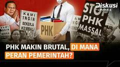 Jumlah Pekerja Terkena PHK Meledak, Pemerintah Harus Apa? | Diskusi