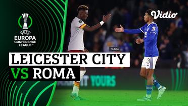 Mini Match - Leicester City vs Roma | UEFA Europa Conference League 2021/2022
