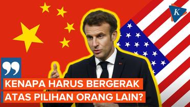 Macron Minta Eropa Jauhi Perseteruan AS-China Terkait Taiwan