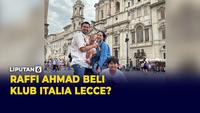 Raffi Ahmad Bakal Beli Klub Italia Lecce?