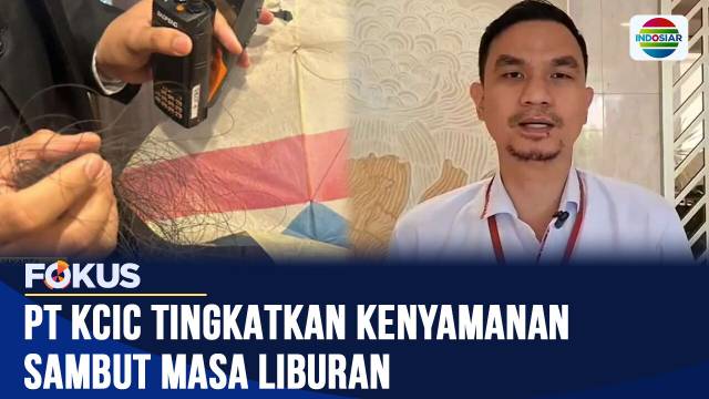 Sambut Liburan Sekolah, Keamanan dan Layanan Kereta Cepat Whoosh Diperketat | Fokus