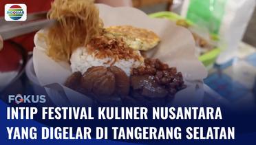 Festival Kuliner Nusantara Digelar di Tangsel, Diikuti Lebih dari 100 UMKM | Fokus