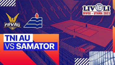 Putra: TNI-AU vs Samator - Full Match | Livoli Divisi Utama 2023