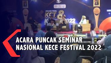Acara Puncak Seminar Nasional Kece Festival 2022