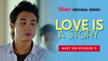 Love is A Story - Vidio Original Series | Next On Episode 3