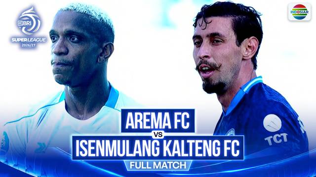 Arema FC vs Isenmulang Kalteng FC - Full Match | BRI Super League 2026/27