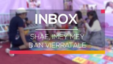 Inbox - Shae, Imey Mey, dan Vierratale