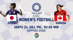 Women's Football Olimpiade Tokyo 2020 Jepang vs Kanada, Saksikan di Indosiar 24 Juli 2021
