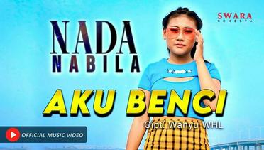 Nada Nabila - Aku Benci (Official Music Video)