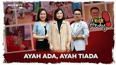 Kick Andy - Ayah Ada, Ayah Tiada