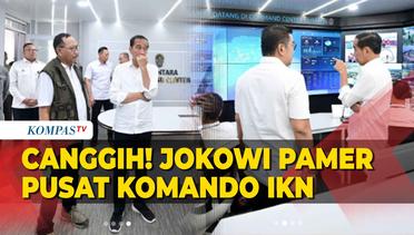 Jokowi Pamer Pusat Komando IKN, Intip Kecanggihannya