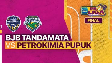 Full Match | Final Putri: Bandung BJB Tandamata vs Gresik Petrokimia Pupuk Indonesia | PLN Mobile Proliga Putri 2022