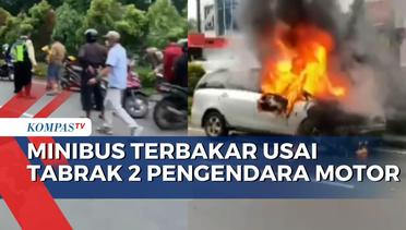 Minibus Terbakar Usai Tabrak 2 Pengendara Motor, Begini Kondisi Korban