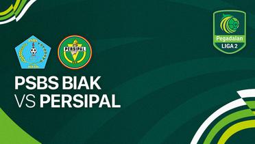 PSBS Biak vs Persipal Babel United - Full Match | Liga 2 2023/24