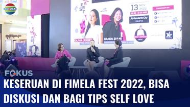 Fimela Fest 2022 Berbagi Tips Agar Wanita Menerima dan Mencintai Diri Sendiri | Fokus