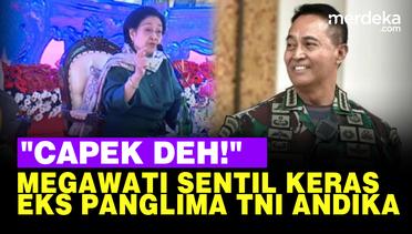 Megawati Sindir Eks Panglima TNI Andika Ubah Aturan Tinggi Badan Calon Taruna