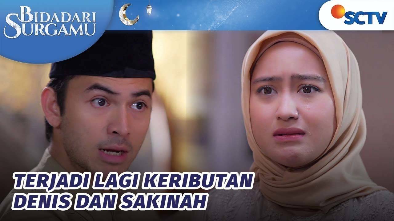 Bidadari Surgamu Denis Muak Hidup Dengan Sakinah Bidadari Surgamu Episode 12 2023 Vidio 6271