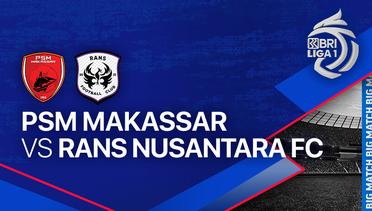 PSM Makassar vs RANS Nusantara FC - Full Match | BRI Liga 1 2023/24