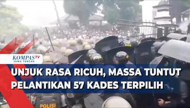 Unjuk Rasa Ricuh, Massa Tuntut Pelantikan 57 Kades Terpilih