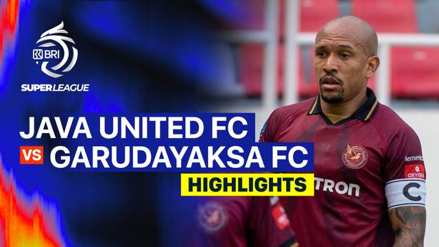 Java United FC vs Garudayaksa FC - Highlight | BRI Super League 2026/27