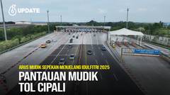 Liputan6 Update: Pantauan Mudik Tol Cipali
