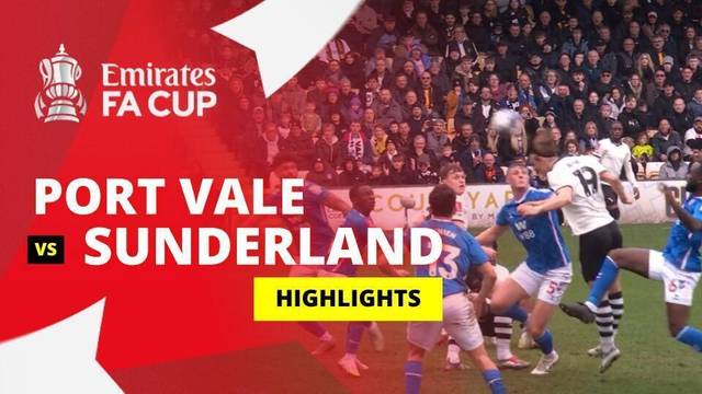 Port Vale vs Sunderland - Highlight | FA Cup 2025/26