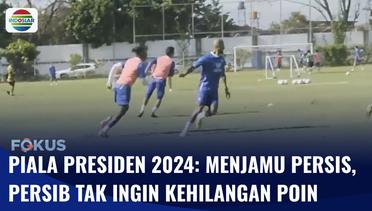 Persib dan Persis Solo Incar Kemenangan Lolos ke Babak Semifinal Piala Presiden 2024 | Fokus