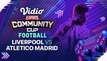 Liverpool vs Atletico Madrid | Vidio Community Cup Football Season 10