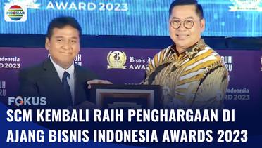 SCM Kembali Raih Penghargaan pada Ajang Bisnis Indonesia Awards 2023 | Fokus
