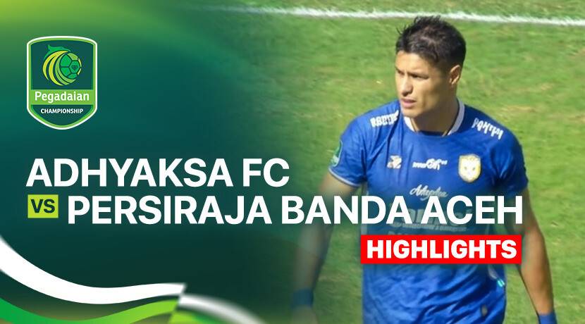 Adhyaksa Farmel FC vs Persiraja Banda Aceh