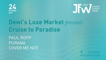 DEWI'S LUXE MARKET PRESENTS  ""CRUISE TO PARADISE""