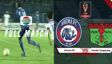 Full Match: Arema FC vs Persita Tangerang | Piala Presiden 2019
