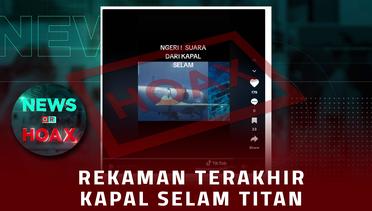 Rekaman Terakhir Kapal Selam Titan | NEWS OR HOAX