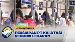 Persiapan PT KAI Atasi Pemudik Lebaran