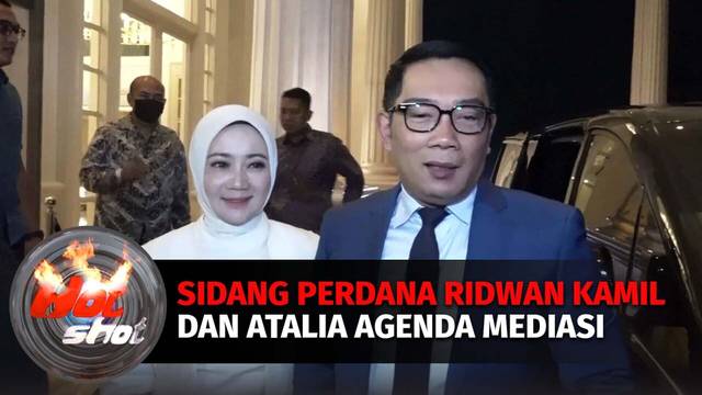 Sidang Perdana Gugatan Cerai Ridwan Kamil dan Atalia Praratya Akan Digelar | Hot Shot