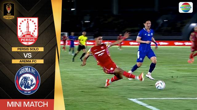 PERSIS Solo vs AREMA FC - Mini Match | Piala Presiden 2024