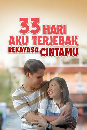 33 Hari Aku Terjebak Rekayasa Cintamu