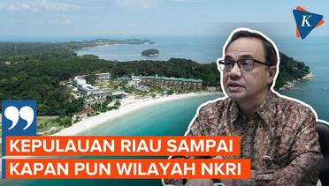 Kepulauan Riau Diklaim Bagian dari Wilayah Malaysia, Ini Tanggapan Kemenlu RI