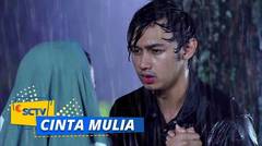 Lia Pilih Bersembunyi Dari Satria, Tapi Kenapa? | Cinta Mulia - Episode 17