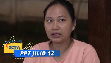 BUSEET DAH Loli Ngarep Banget Bisa Kerja di Keluarga Pak Djalal | PPT Jilid 12 Episode 17