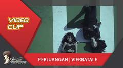 Vierratale - Perjuangan ( Official Video Clip )