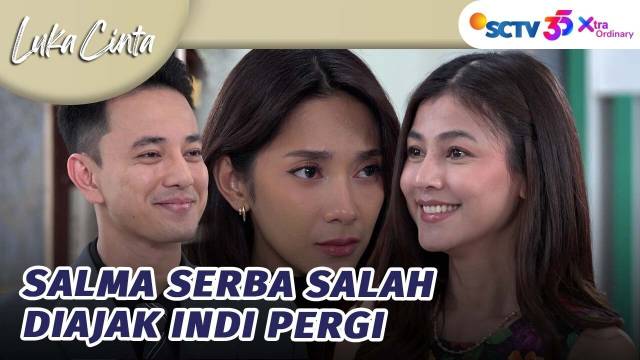 Indi & William Ajak Salma Ke Lokasi Fashion Show | Luka Cinta Episode 308