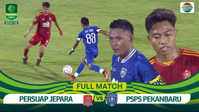 Persijap Jepara vs PSPS Pekanbaru - Full Match | Pegadaian Liga 2 2024/25