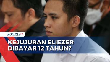 Pantaskah Kejujuran Richard Eliezer Dibayar 12 Tahun Penjara?