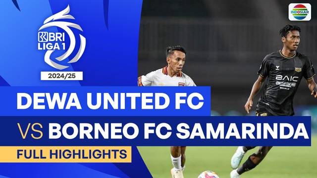 Dewa United FC VS Borneo FC Samarinda - Full Highlights | BRI Liga 1 2024/25